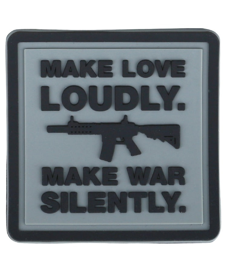 Make Love Loudly Make War Silently Patch